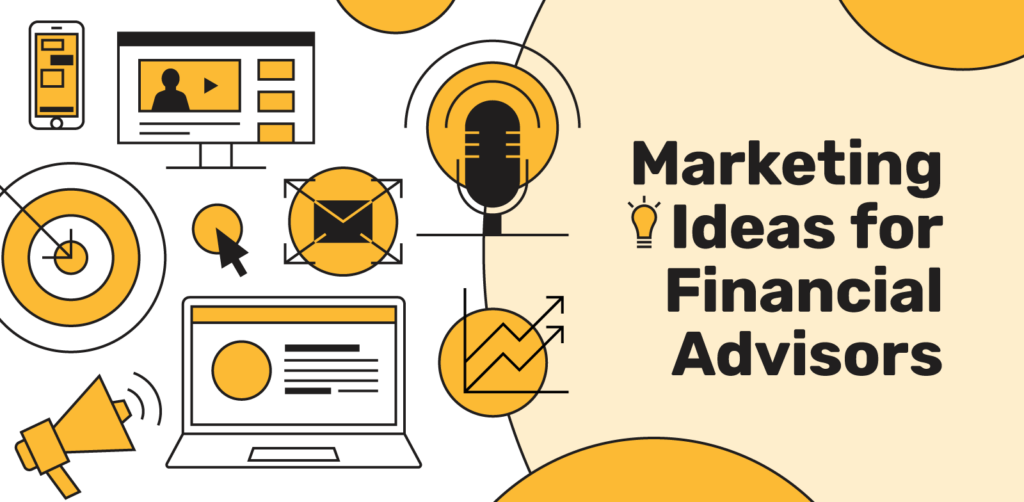 Marketing ideas for financial advisors